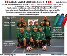 EAGLEHAWK  Futsal  Brasil  Spidstræning og 30 års Jubilæumstilbud