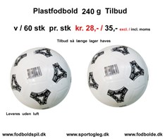Plastfodbolde  240 g Tilbud